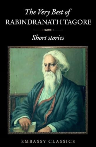 The Very Best Of Rabindranath Tagore - Short Stories von Embassy Book Distributors